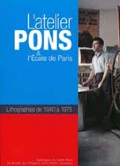 L'Atelier Pons et l'Ecole de Paris
